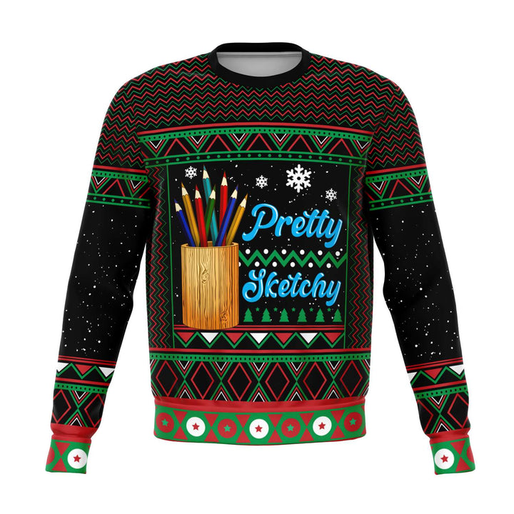 Pretty Sketchy Sweatshirt | Unisex Ugly Christmas Sweater, Xmas Sweater, Holiday Sweater, Festive Sweater, Funny Sweater, Funny Party Shirt